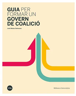Guia per formar un govern de coalició (eBook) Guia per formar un govern de coalició (eBook)