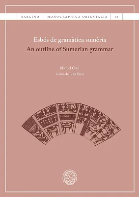 Esbós de gramàtica sumèria / An outline of Sumerian grammar (eBook) Esbós de gramàtica sumèria / An outline of Sumerian grammar (eBook)