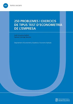 250 problemes i exercicis de tipus test d’econometria de l’empresa