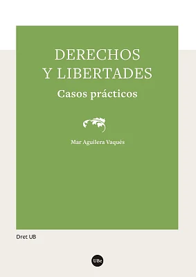 Derechos y libertades. Casos prácticos Derechos y libertades. Casos prácticos