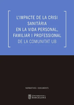 impacte de la crisi sanitària en la vida personal, familiar i professional de la comunitat UB, L’ (eBook) impacte de la crisi sanitària en la vida personal, familiar i professional de la comunitat UB, L’ (eBook)