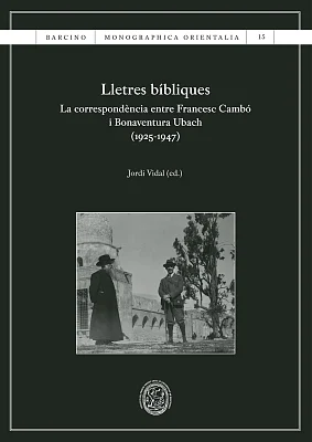 Lletres bíbliques. La correspondència entre Francesc Cambó i Bonaventura Ubach (1925-1947) (eBook) Lletres bíbliques. La correspondència entre Francesc Cambó i Bonaventura Ubach (1925-1947) (eBook)