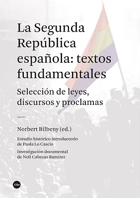 Segunda República española, La: textos fundamentales
