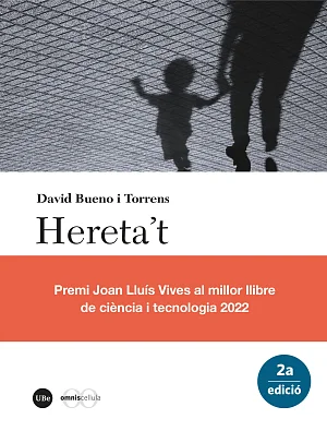 Hereta’t. Com influeixen en el nostre comportament els gens i la biologia (eBook) (2a edició) Hereta’t. Com influeixen en el nostre comportament els gens i la biologia (eBook) (2a edició)