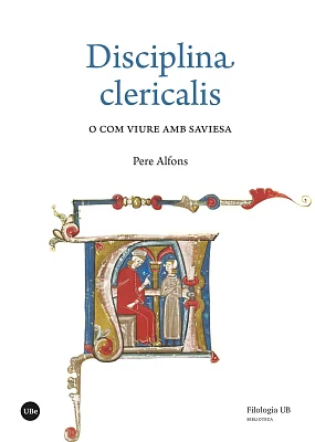 «Disciplina clericalis» o com viure amb saviesa «Disciplina clericalis» o com viure amb saviesa