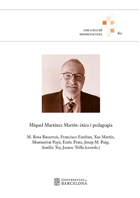 Miquel Martínez: ètica i pedagogia Miquel Martínez: ètica i pedagogia