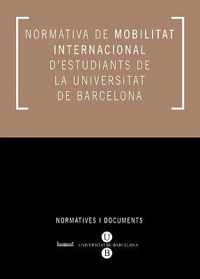 Normativa de mobilitat internacional d’estudiants de la Universitat de Barcelona (eBook) Normativa de mobilitat internacional d’estudiants de la Universitat de Barcelona (eBook)