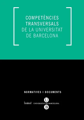 Competències transversals de la Universitat de Barcelona (eBook) Competències transversals de la Universitat de Barcelona (eBook)
