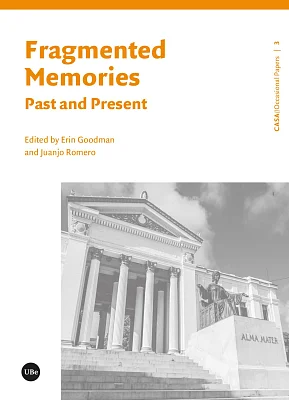 Fragmented Memories. Past and Present Fragmented Memories. Past and Present