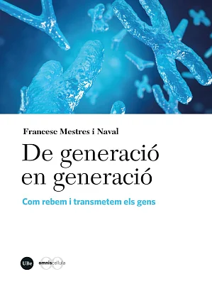 De generació en generació. Com rebem i transmetem els gens (eBook) De generació en generació. Com rebem i transmetem els gens (eBook)