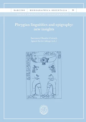 Phrygian linguistics and epigraphy: new insights Phrygian linguistics and epigraphy: new insights