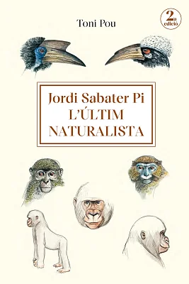 Jordi Sabater Pi: l’últim naturalista Jordi Sabater Pi: l’últim naturalista