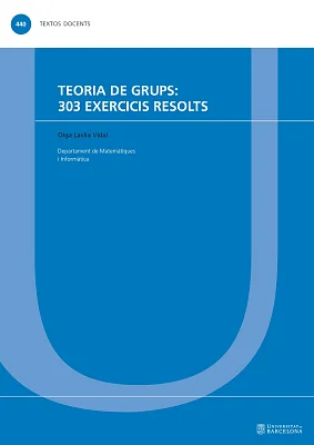 Teoria de grups: 303 exercicis resolts