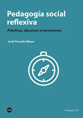 Pedagogía social reflexiva. Prácticas, discursos y narraciones (eBook)