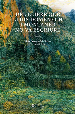 Del llibre que Lluís Domènech i Montaner no va escriure (eBook) Del llibre que Lluís Domènech i Montaner no va escriure (eBook)