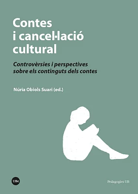 Contes i cancel·lació cultural. Controvèrsies i perspectives sobre els continguts dels contes Contes i cancel·lació cultural. Controvèrsies i perspectives sobre els continguts dels contes