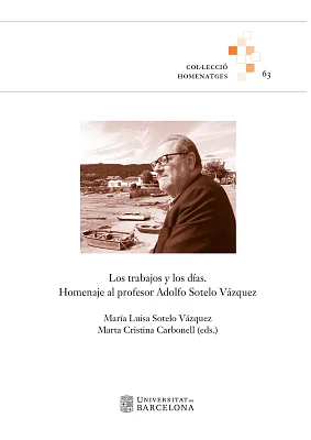 trabajos y los días, Los. Homenaje al profesor Adolfo Sotelo Vázquez