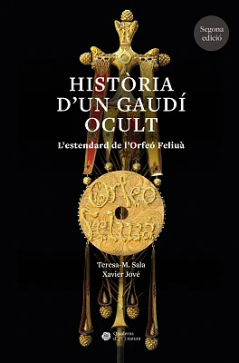 Història d’un Gaudí ocult. L’estendard de l’Orfeó Feliuà (2a edició)