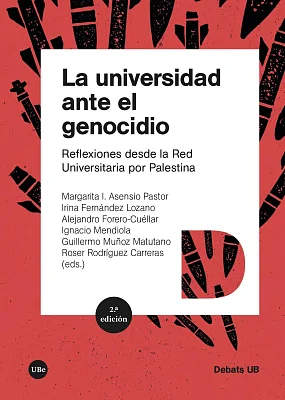 universidad ante el genocidio, La. Reflexiones desde la Red Universitaria por Palestina (2.ª edición)