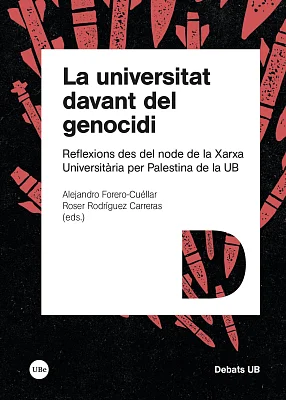 universitat davant del genocidi, La. Reflexions des de la Xarxa Universitària per Palestina de la UB (eBook) universitat davant del genocidi, La. Reflexions des de la Xarxa Universitària per Palestina de la UB (eBook)