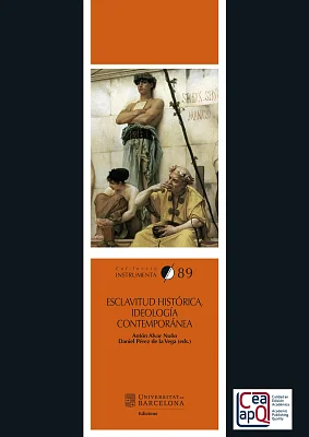 Esclavitud histórica, ideología contemporánea