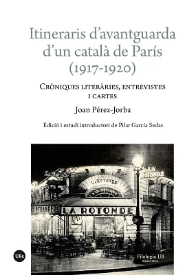 Itineraris d’avantguarda d’un català de París (1917-1920). Cròniques literàries, entrevistes i cartes (eBook)