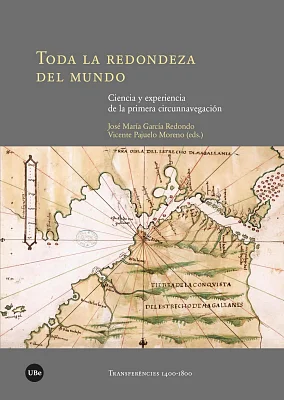 Toda la redondeza del mundo. Ciencia y experiencia de la primera circunnavegación