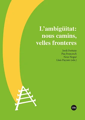 ambigüitat: nous camins, velles fronteres, L’